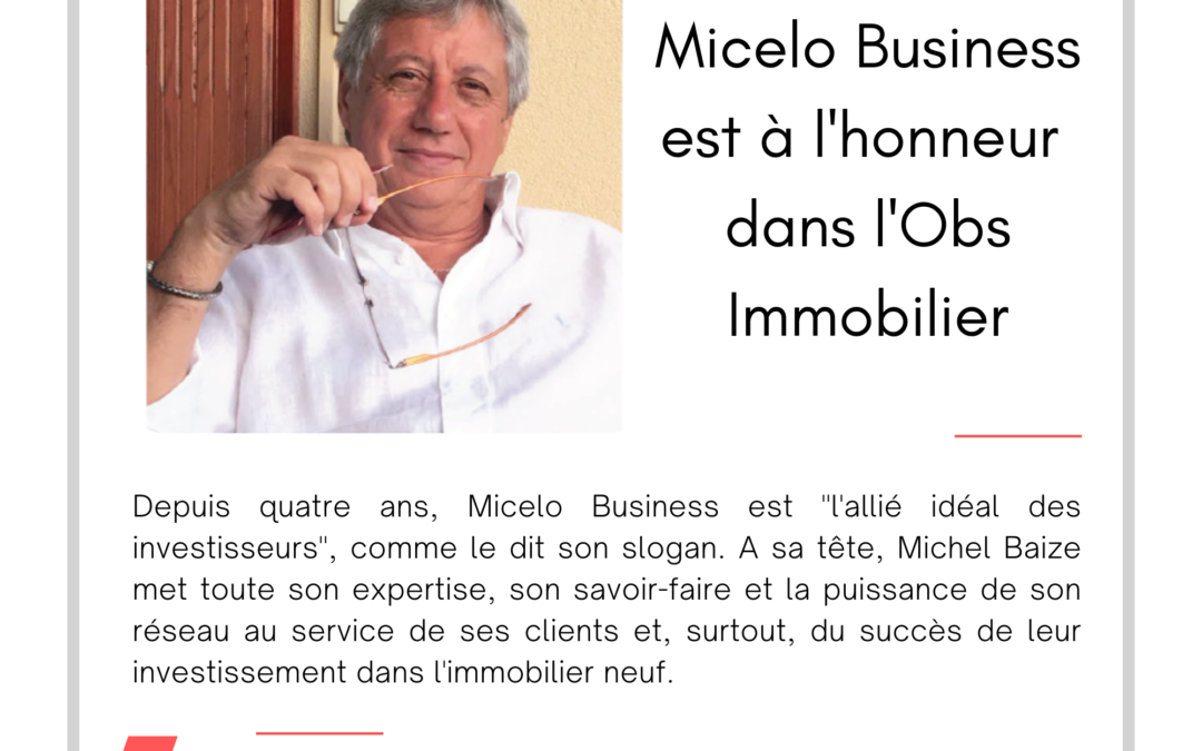 Micelo Business est à l’honneur de l’Obs immobilier